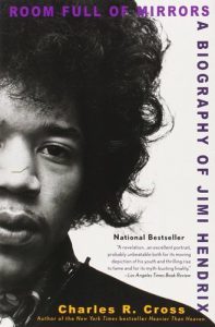 Room Full of Mirrors: A Biography of Jimi Hendrix by Charles R. Cross